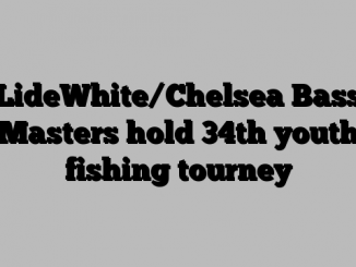 LideWhite/Chelsea Bass Masters hold 34th youth fishing tourney