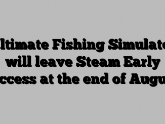 Ultimate Fishing Simulator will leave Steam Early Access at the end of August