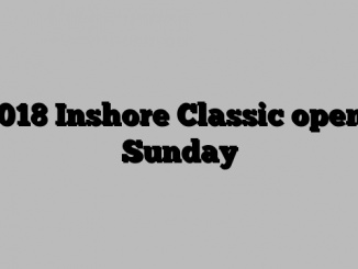 2018 Inshore Classic opens Sunday