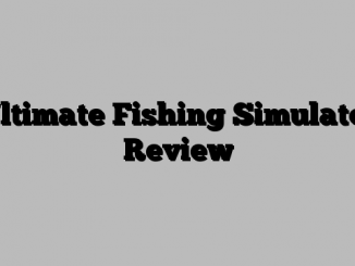 Ultimate Fishing Simulator Review