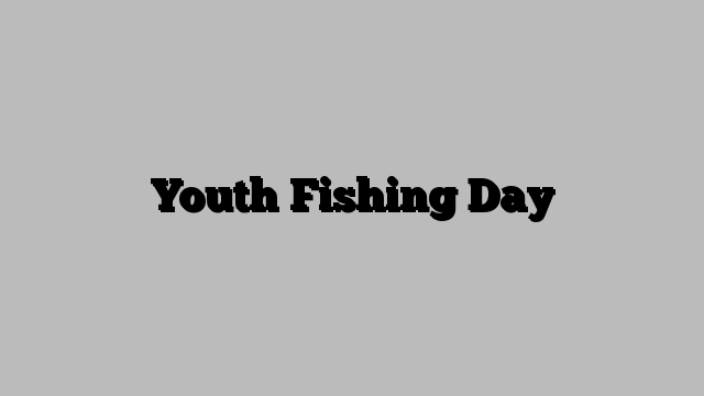 Youth Fishing Day