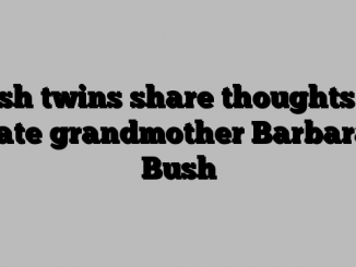 Bush twins share thoughts on late grandmother Barbara Bush