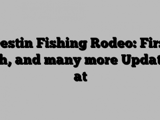 Destin Fishing Rodeo: First fish, and many more Updated at