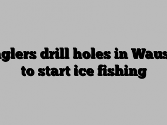 Anglers drill holes in Wausau to start ice fishing