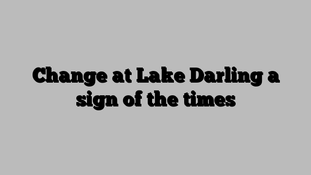 Change at Lake Darling a sign of the times