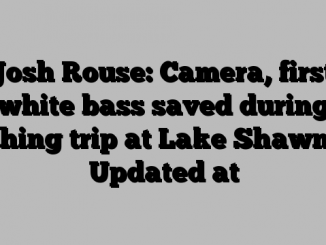 Josh Rouse: Camera, first white bass saved during fishing trip at Lake Shawnee Updated at