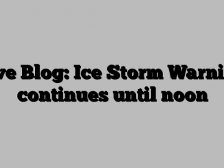 Live Blog: Ice Storm Warning continues until noon