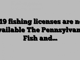 2019 fishing licenses are now available The Pennsylvania Fish and…