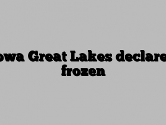 Iowa Great Lakes declared frozen