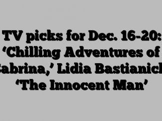 TV picks for Dec. 16-20: ‘Chilling Adventures of Sabrina,’ Lidia Bastianich, ‘The Innocent Man’