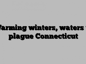 Warming winters, waters to plague Connecticut