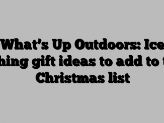 What’s Up Outdoors: Ice fishing gift ideas to add to the Christmas list